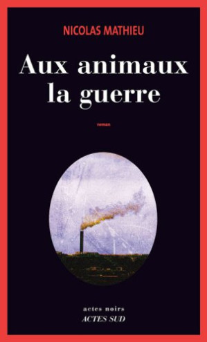 Couverture de « Aux animaux la guerre »