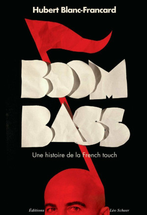 Couverture de « BoomBass, Une histoire de la French Touch »