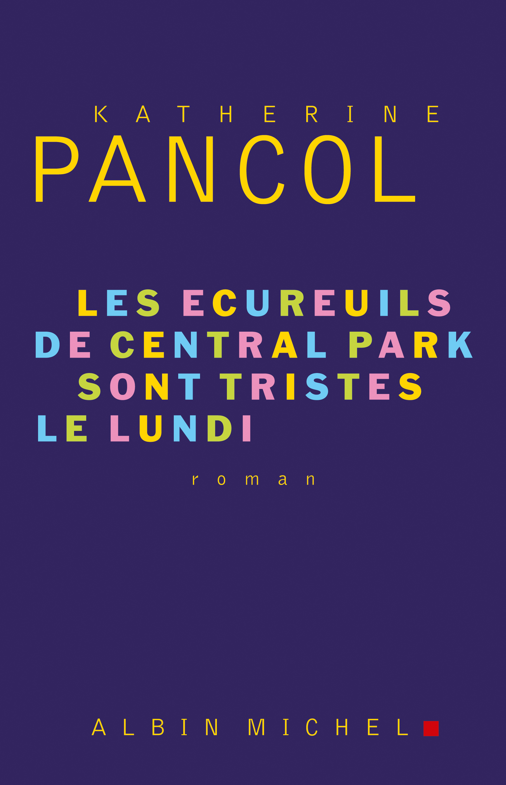 Couverture de « Les écureuils de Central Park sont tristes le lundi »