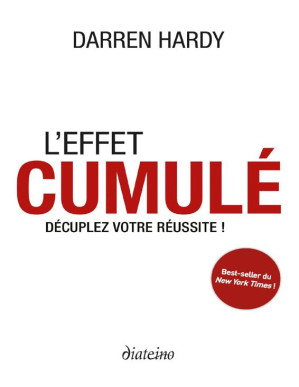 Couverture de « L'Effet cumulé : Décuplez votre réussite ! »