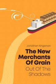Couverture de « Out of the Shadows: The New Merchants of Grain »