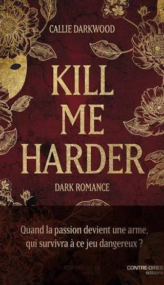 Couverture de Kill Me Harder, Callie Darkwood