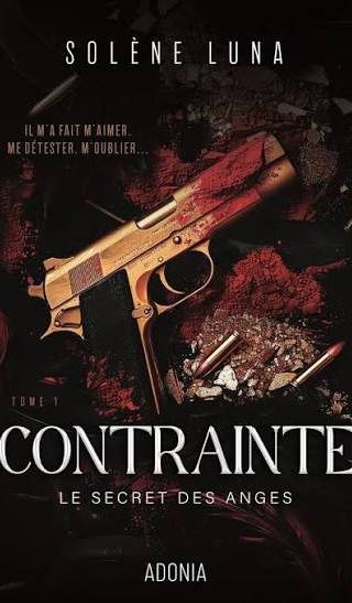 Couverture de Le Secret des Anges, Tome 1 - Contrainte, Solène Luna