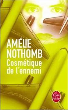 Couverture de Cosmétique de l'ennemi, Amélie Nothomb