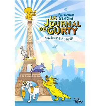 Couverture de Le journal de Gurty, tome 12 : Vacances à Paris, Bertrand Santini