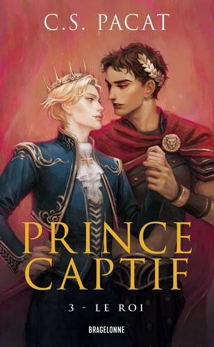 Couverture de Prince Captif (Tome 3: Le Roi), C.S. Pacat