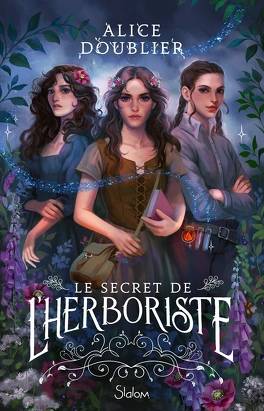 Couverture de Le Secret de l'herboriste, Alice Doublier