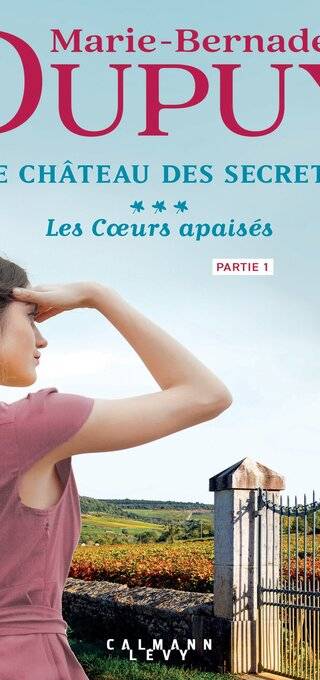 Couverture de Les Cœurs apaisés : partie 1, Marie-Bernadette Dupuy