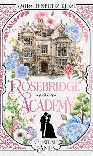 Couverture de Rosebridge Academy, Amira Benbetka Rekal