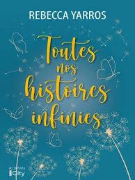 Couverture de « Toutes nos histoires infinies », Rebecca Yarros